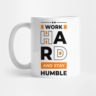 Work Hard and Stay Humble Mug